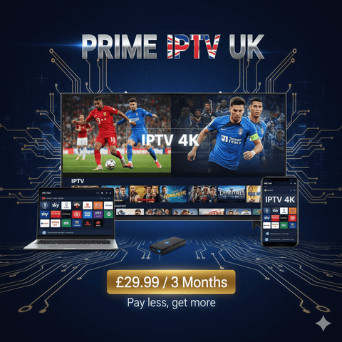 Prime IPTV 3 Month subscription plan featuring IPTV 4K on multiple devices for £29.99 with premium live TV options.
